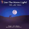 About See The Moon Light Song